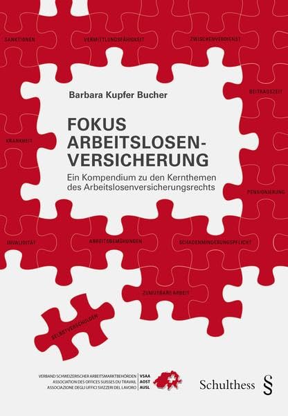 Fokus Arbeitslosenversicherung: Ein Kompendium zu den Kernthemen des Arbeitslosenversicherungsrechts Law