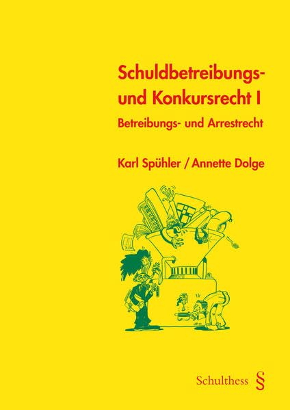 Schuldbetreibungs- und Konkursrecht I (PrintPlu): Betreibungs- und Arrestrecht Spühler, Karl und Dolge, Annette. book