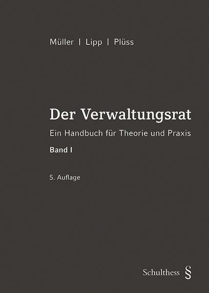 Der Verwaltungsrat: Ein Handbuch für Theorie und Praxis. 2 Bände Law