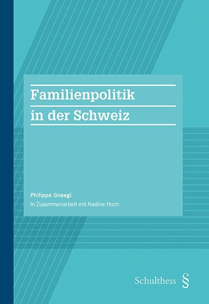 Die Familienpolitik in der Schweiz Law