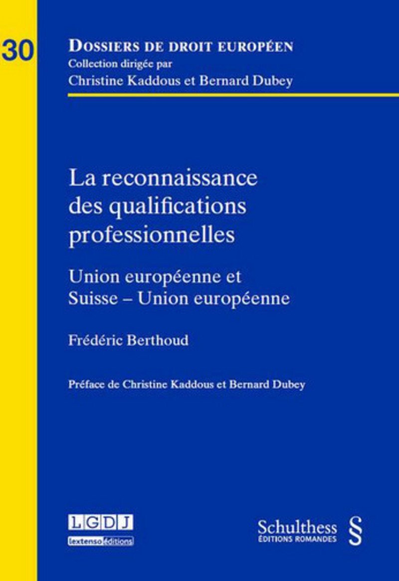 La Reconnaissance des qualifications professionnelles dans l'UE et dans les relations entre la Suiss book