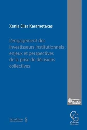 L'engagement des investisseurs institutionnels : enjeux et perspectives de la prise de décisions collectives: ENJEUX ET PERSPECTIVES DE LA PRISE DE DECISIONS COLLECTIVES book