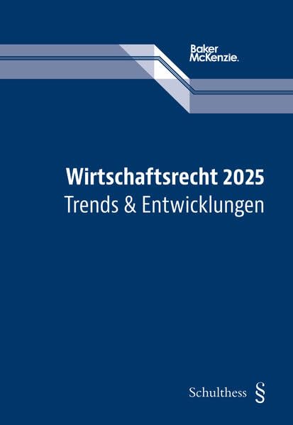 Wirtschaftsrecht 2025: Trends und Entwicklungen Law