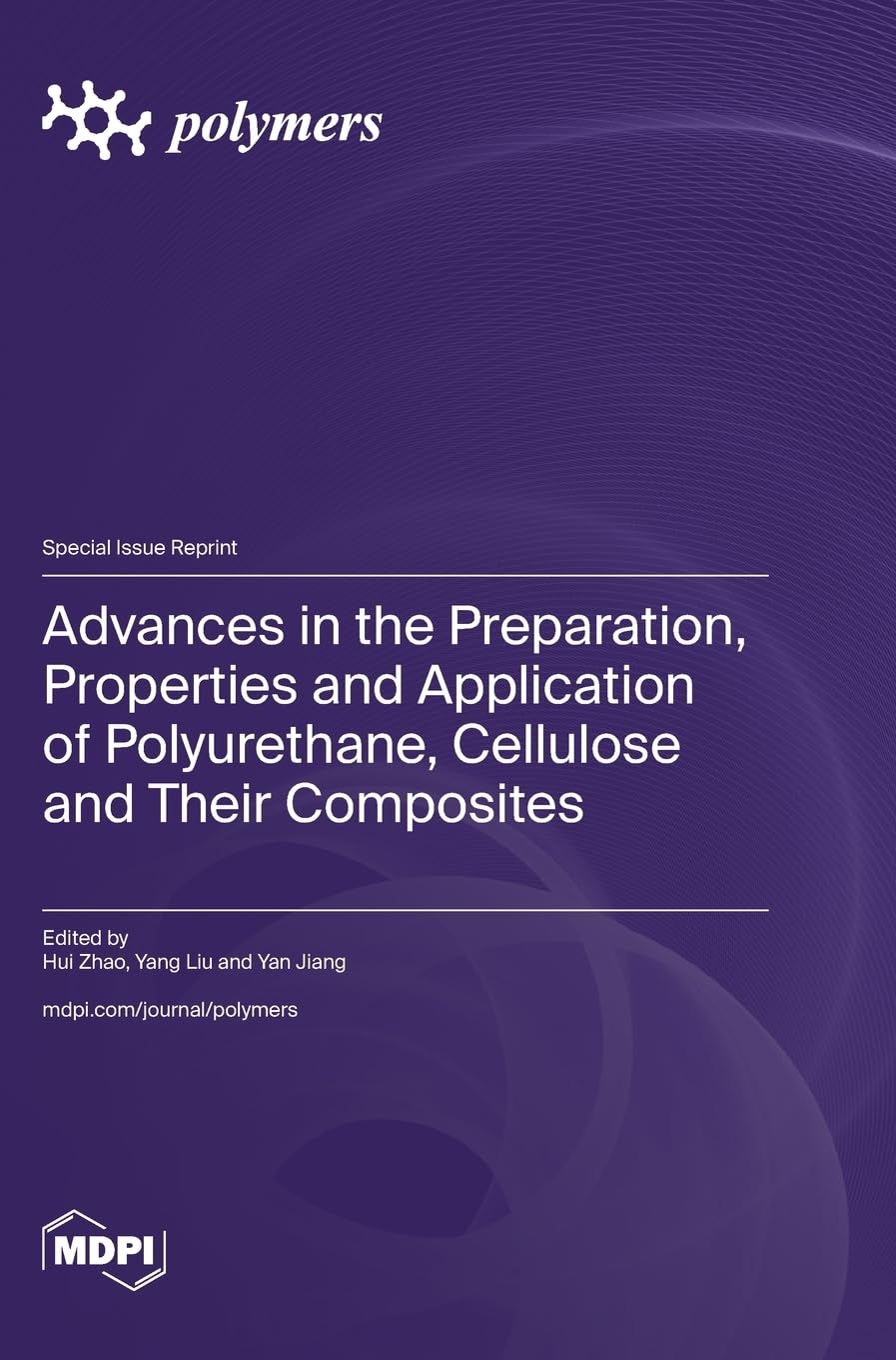 Advances in the Preparation, Properties and Application of Polyurethane, Cellulose and Their Composites Natural Sciences