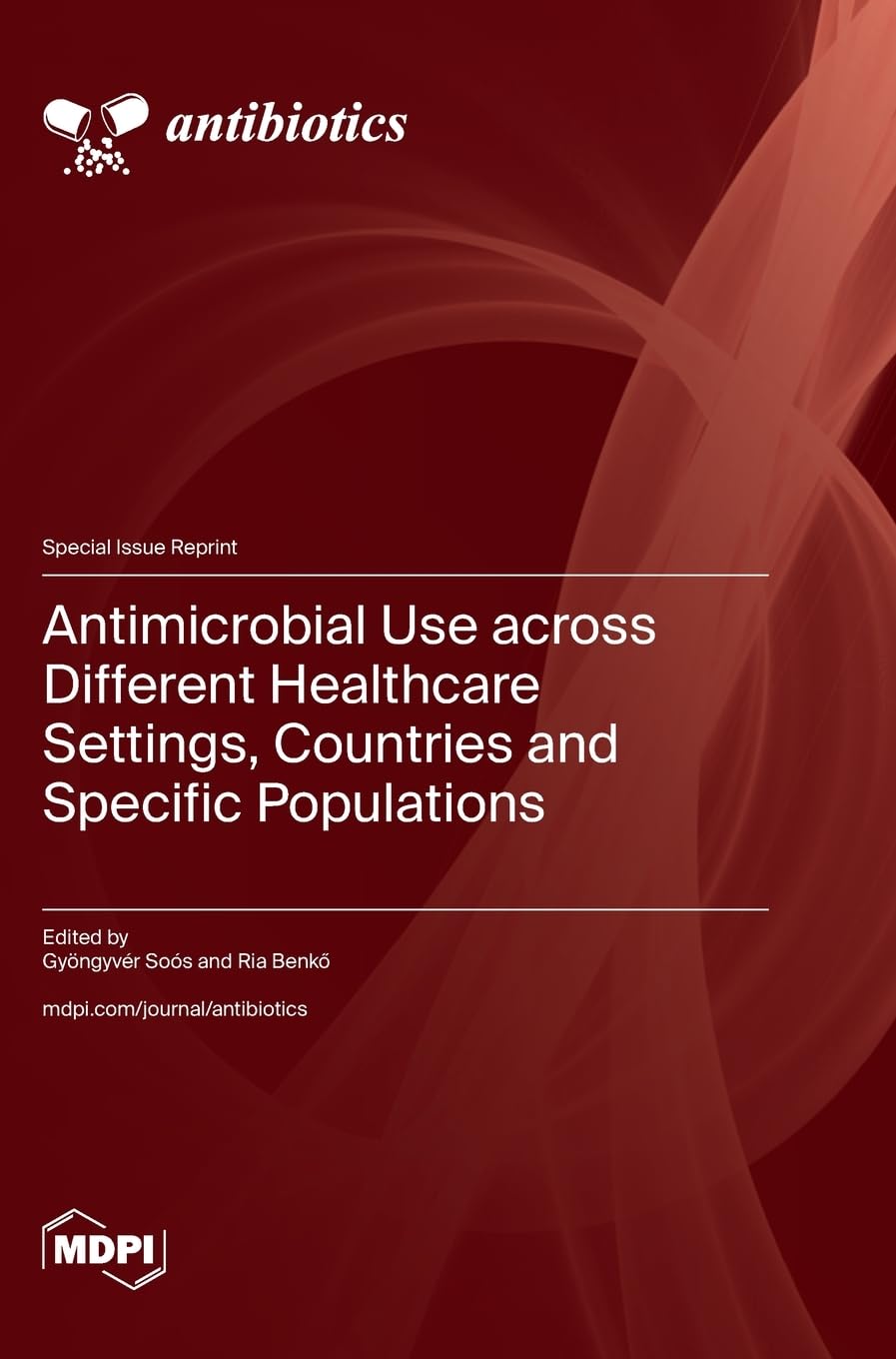 Antimicrobial Use across Different Healthcare Settings, Countries and Specific Populations book