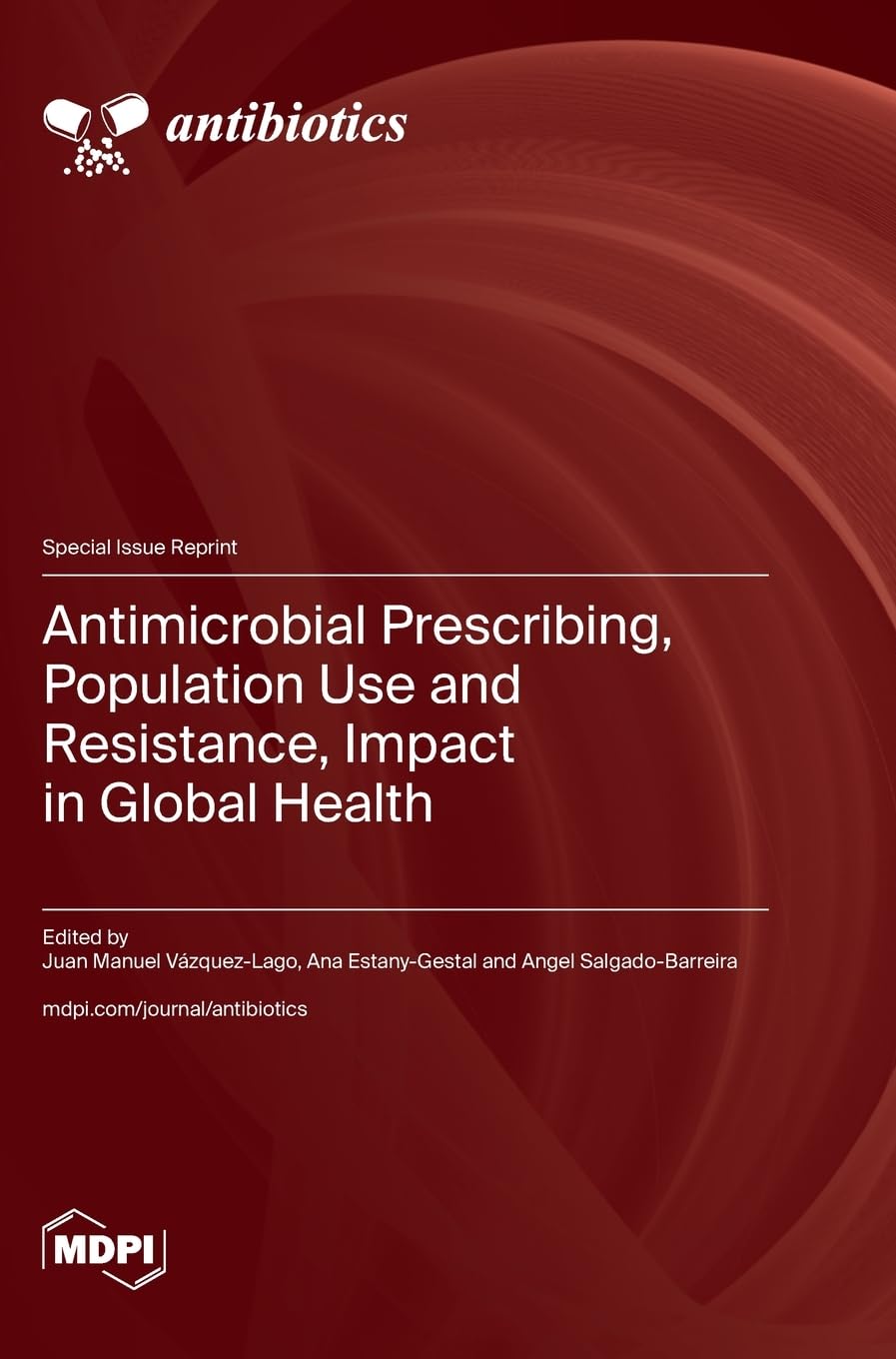 Antimicrobial Prescribing, Population Use and Resistance, Impact in Global Health Medicine