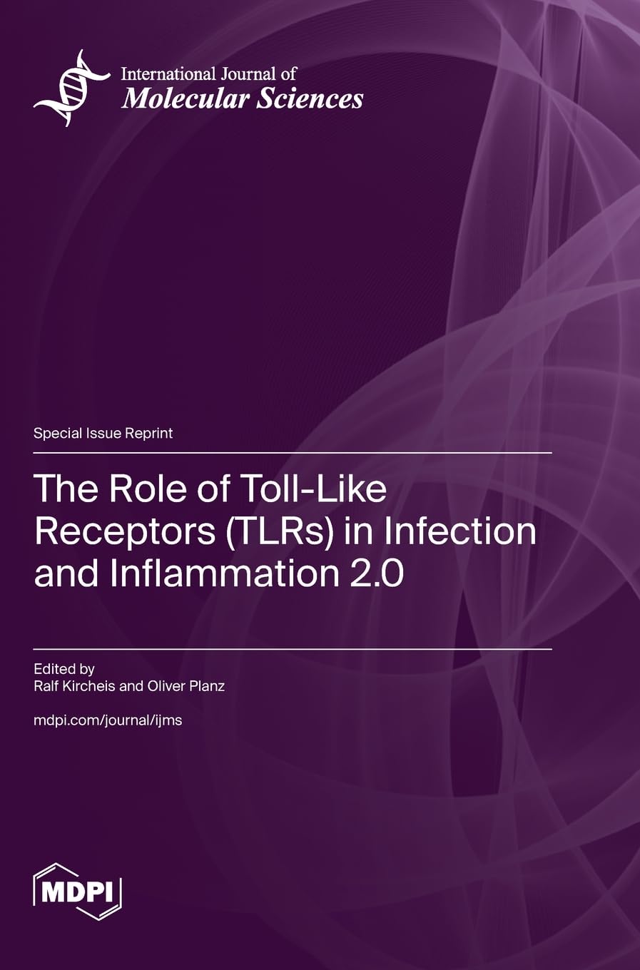 The Role of Toll-Like Receptors (TLRs) in Infection and Inflammation 2.0 Business & Technology