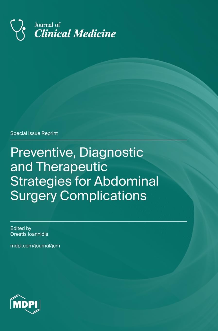 Preventive, Diagnostic and Therapeutic Strategies for Abdominal Surgery Complications Medicine