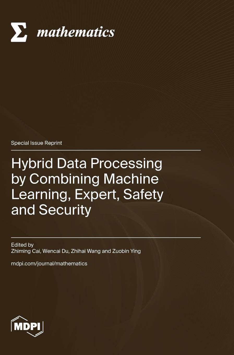 Hybrid Data Processing by Combining Machine Learning, Expert, Safety and Security Medicine