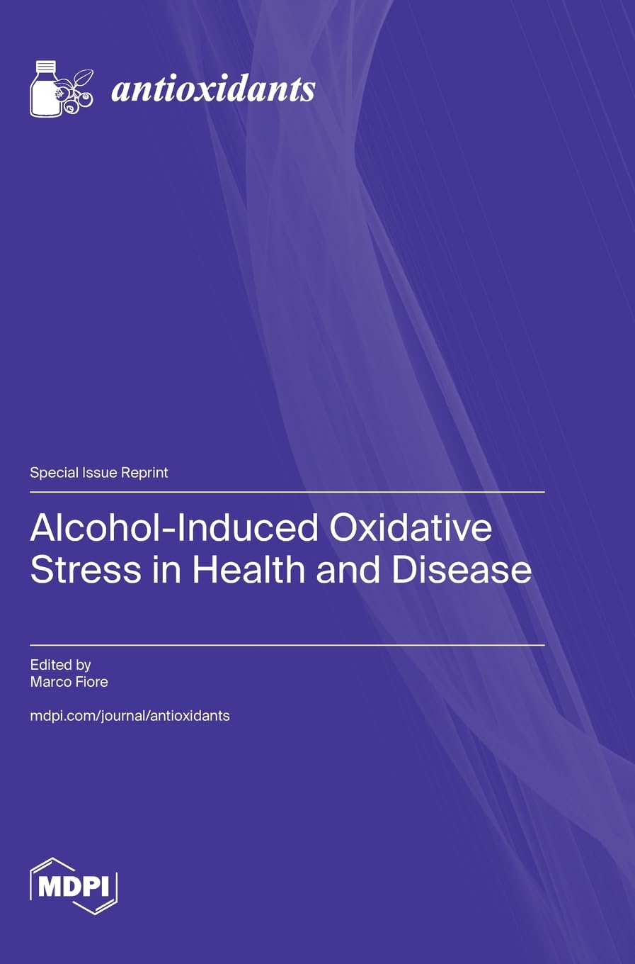 Alcohol-Induced Oxidative Stress in Health and Disease Natural Sciences