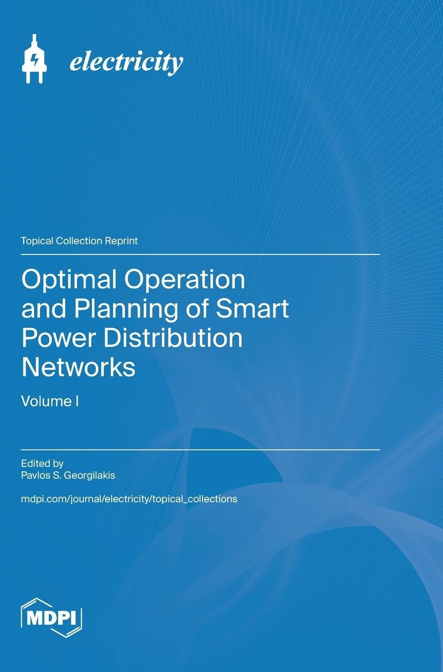 Optimal Operation and Planning of Smart Power Distribution Networks Media & Communication