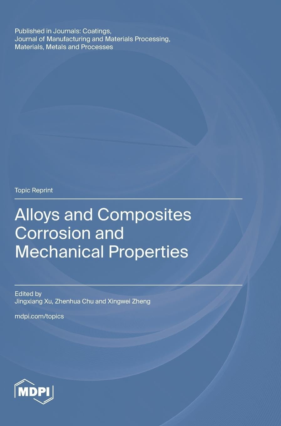 Alloys and Composites Corrosion and Mechanical Properties Natural Sciences