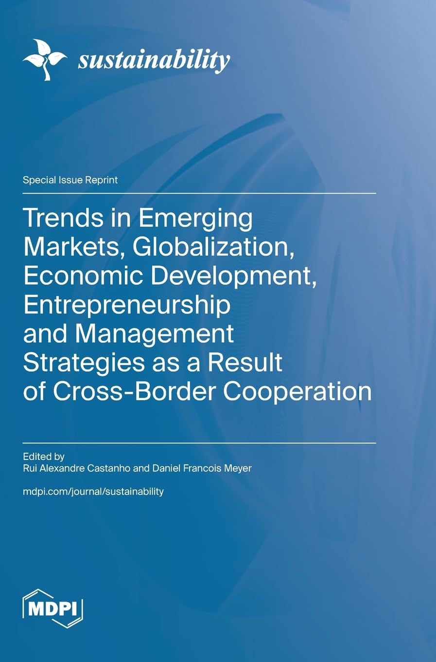Trends in Emerging Markets, Globalization, Economic Development, Entrepreneurship and Management Strategies as a Result of Cross-Border Cooperation Books