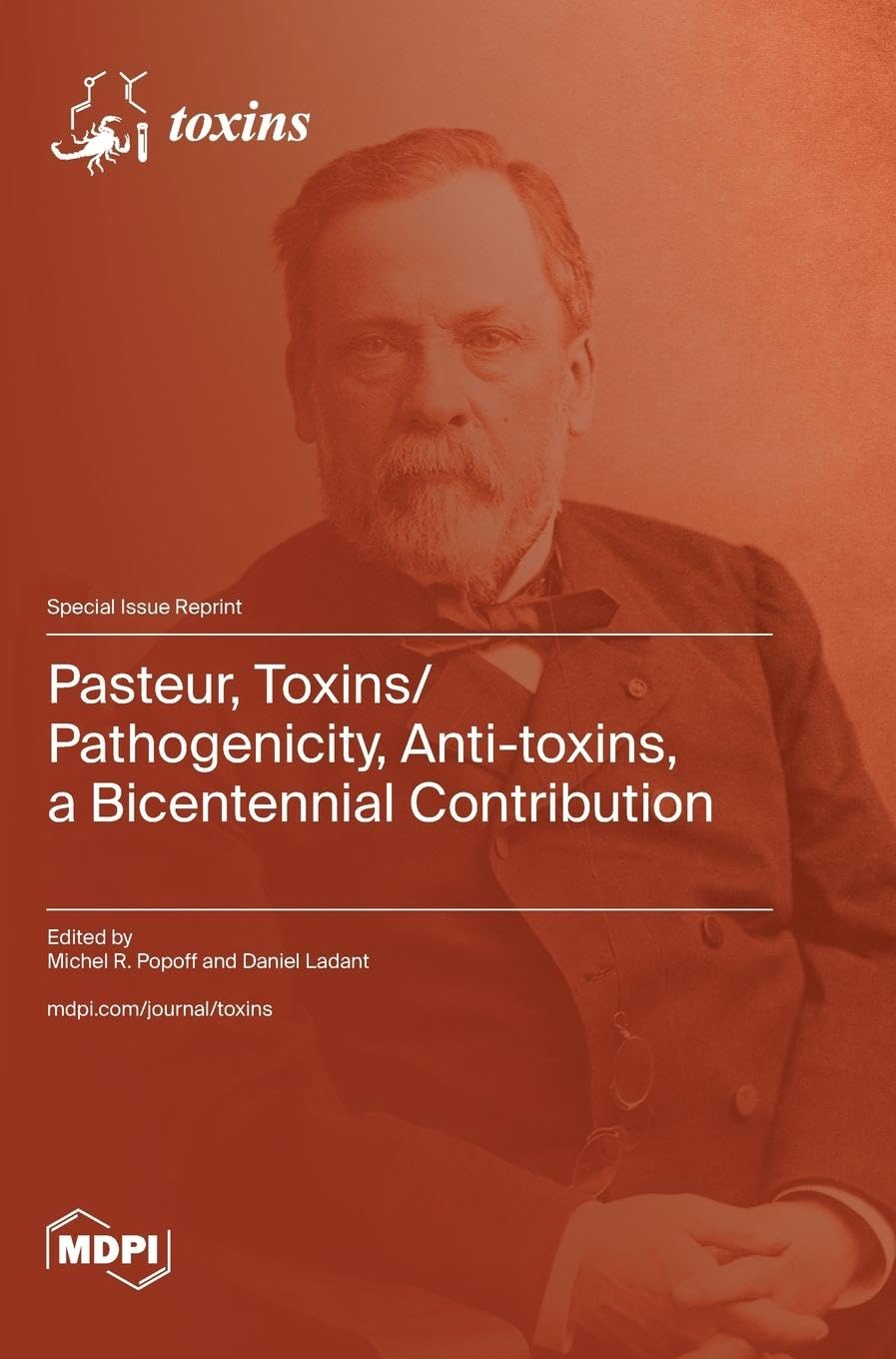 Pasteur, Toxins/Pathogenicity, Anti-toxins, a Bicentennial Contribution Medicine