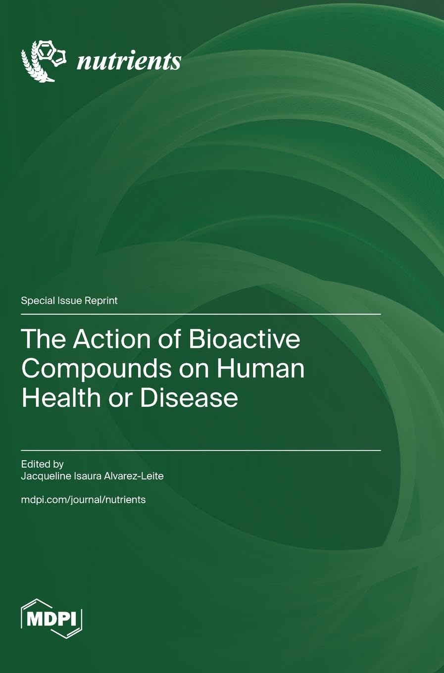 The Action of Bioactive Compounds on Human Health or Disease Medicine