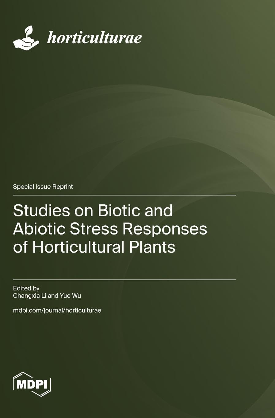 Studies on Biotic and Abiotic Stress Responses of Horticultural Plants Natural Sciences