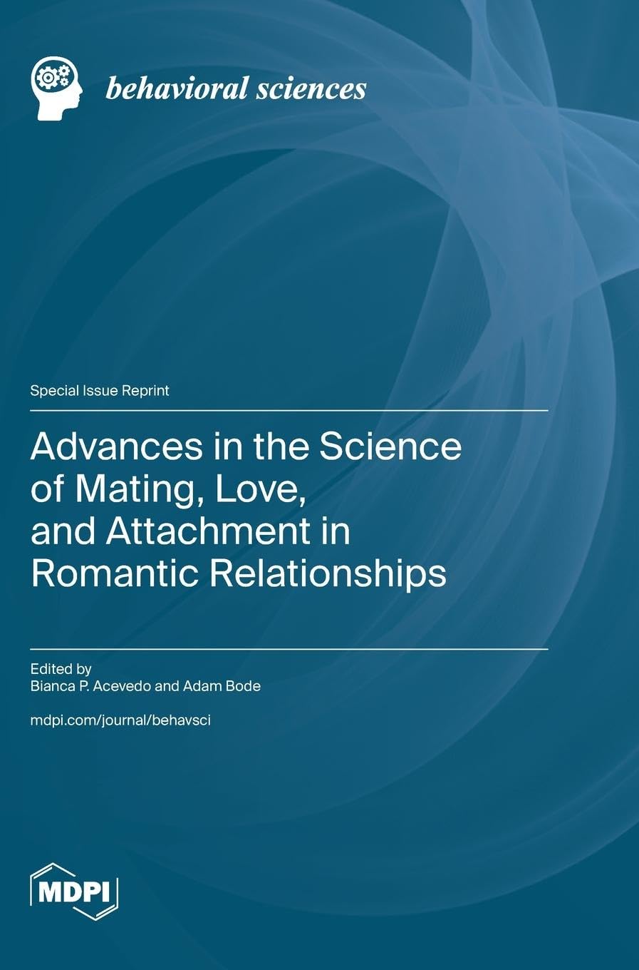 Advances in the Science of Mating, Love, and Attachment in Romantic Relationships Medicine