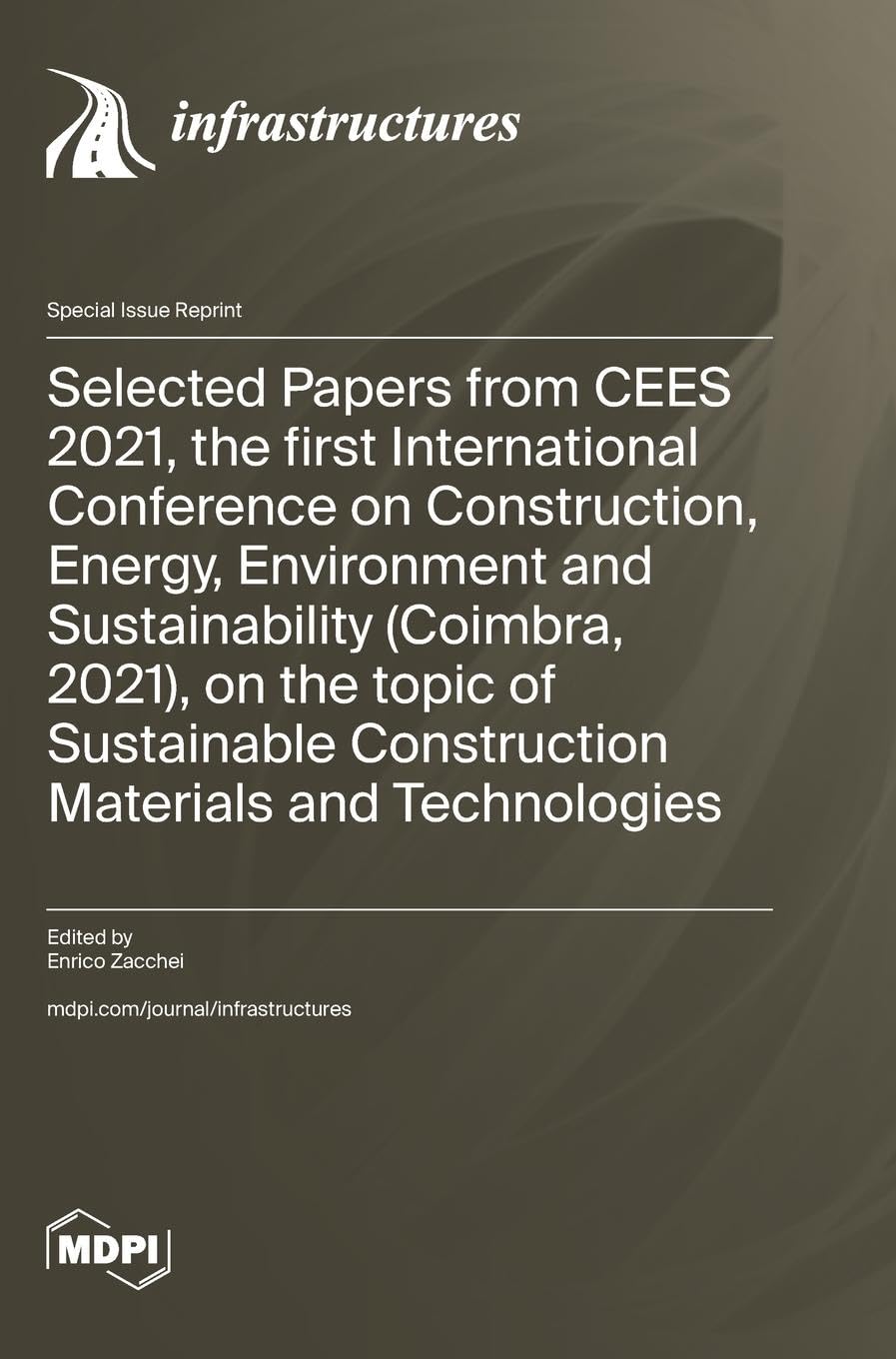 Selected Papers from CEES 2021, the first International Conference on Construction, Energy, Environment and Sustainability (Coimbra, 2021), on the topic of Sustainable Construction Materials and Technologies Computer Science