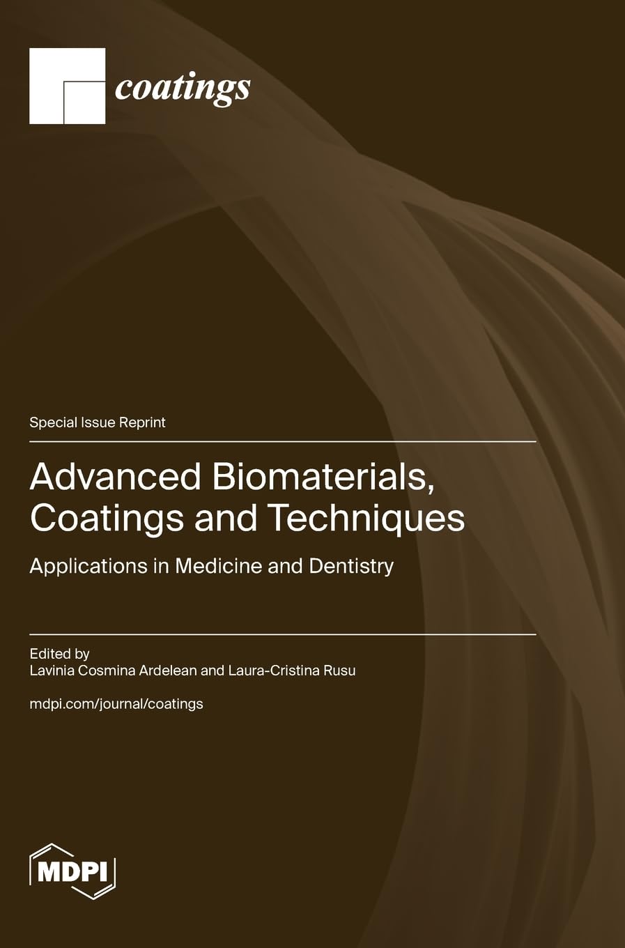 Advanced Biomaterials, Coatings and Techniques: Applications in Medicine and Dentistry Natural Sciences