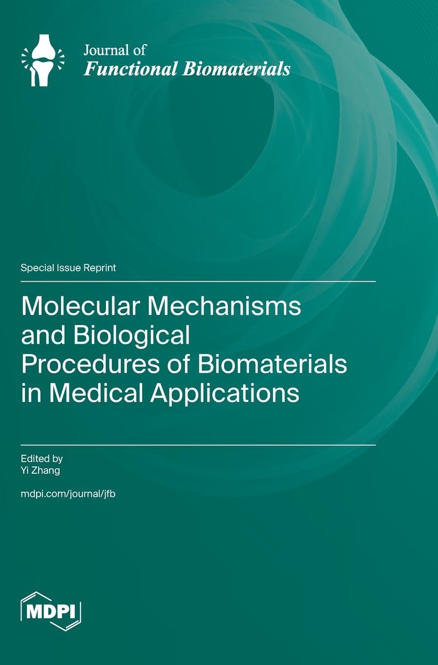 Molecular Mechanisms and Biological Procedures of Biomaterials in Medical Applications Medicine