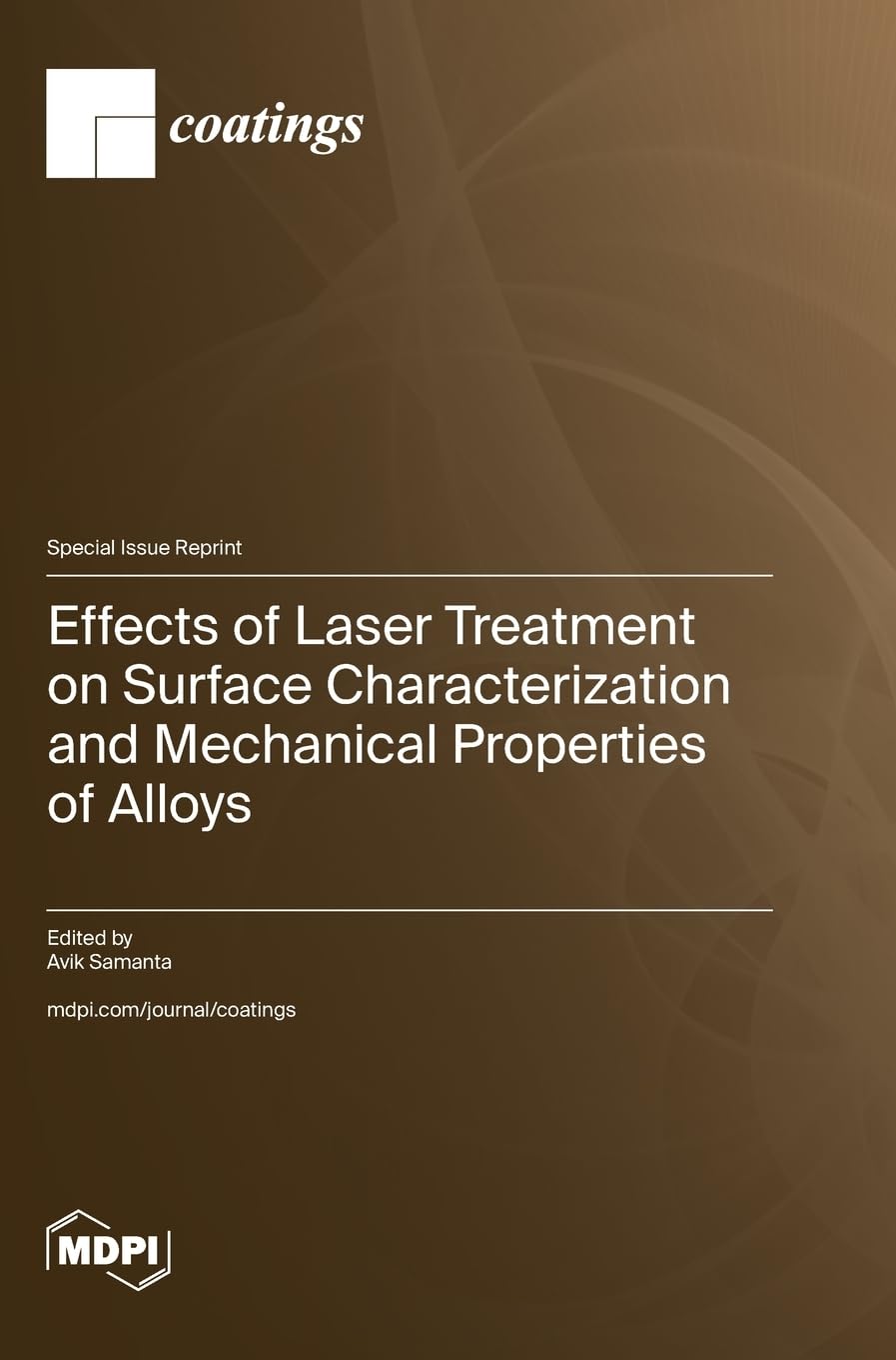 Effects of Laser Treatment on Surface Characterization and Mechanical Properties of Alloys Media & Communication