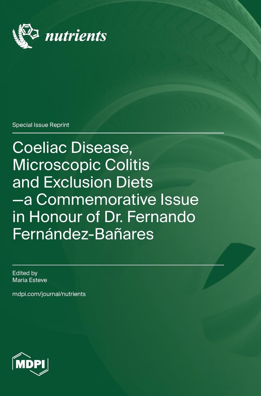 Coeliac Disease, Microscopic Colitis and Exclusion Diets-a Commemorative Issue in Honour of Dr. Fernando Fernández-Bañares Medicine