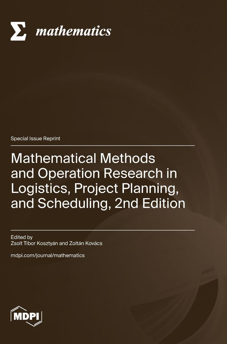 Mathematical Methods and Operation Research in Logistics, Project Planning, and Scheduling, 2nd Edition Computer Science