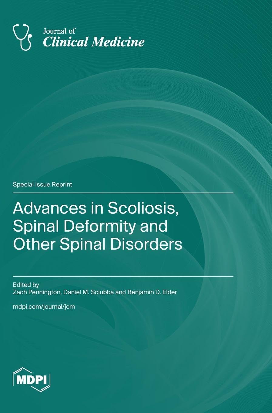 Advances in Scoliosis, Spinal Deformity and Other Spinal Disorders Medicine