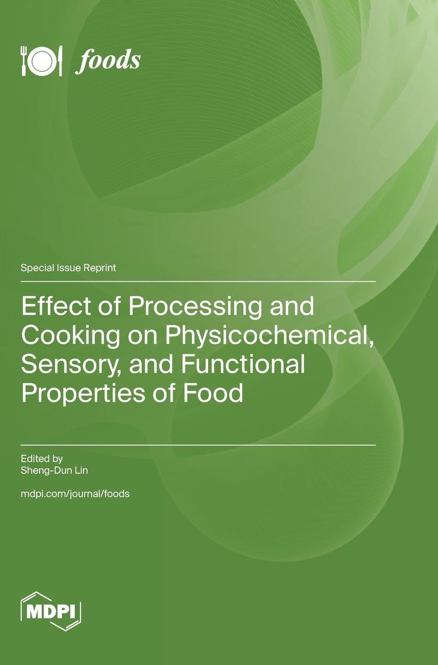 Effect of Processing and Cooking on Physicochemical, Sensory, and Functional Properties of Food Natural Sciences