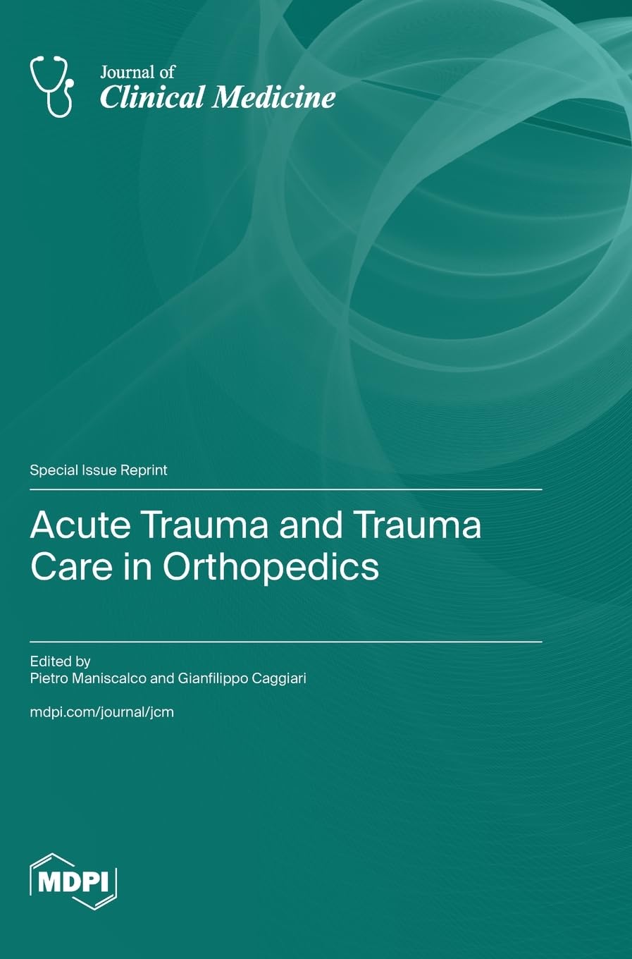 Acute Trauma and Trauma Care in Orthopedics Medicine