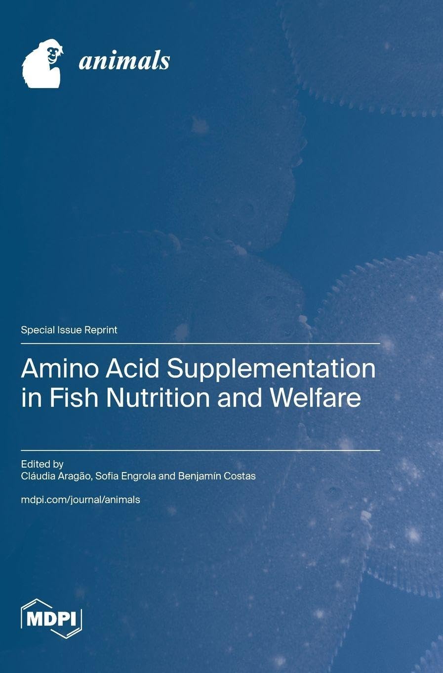 Amino Acid Supplementation in Fish Nutrition and Welfare Business & Technology