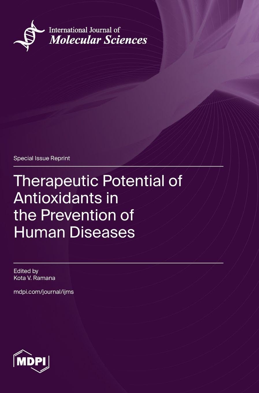 Therapeutic Potential of Antioxidants in the Prevention of Human Diseases Business & Technology
