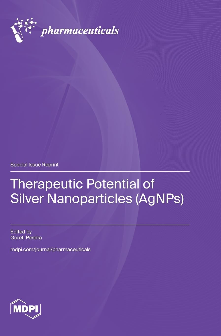 Therapeutic Potential of Silver Nanoparticles (AgNPs) Medicine