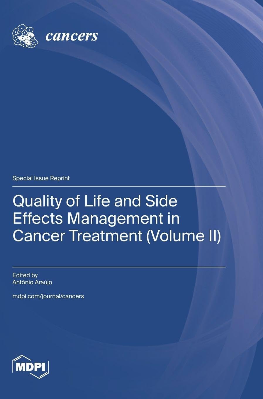 Quality of Life and Side Effects Management in Cancer Treatment (Volume II) Natural Sciences