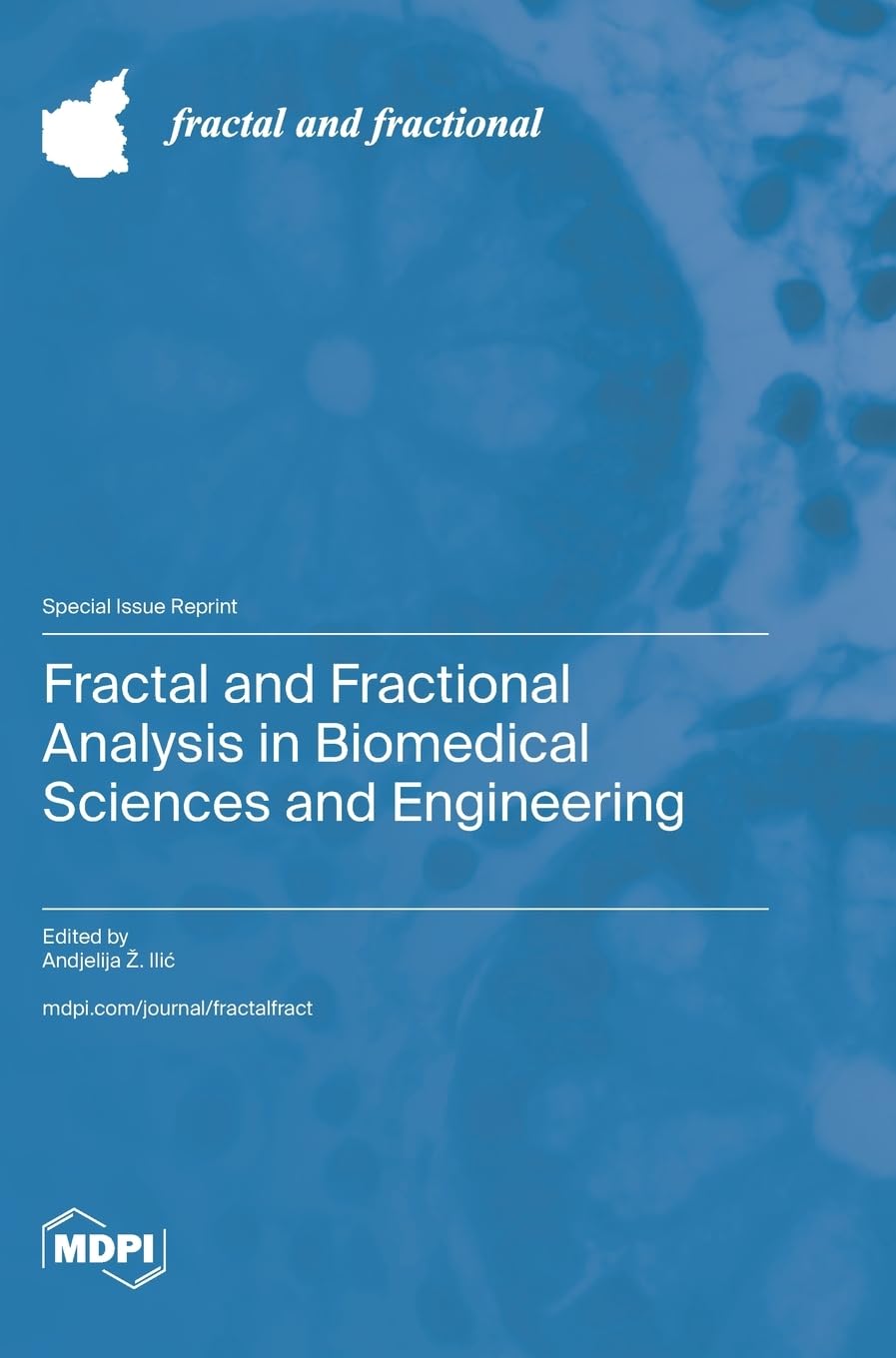 Fractal and Fractional Analysis in Biomedical Sciences and Engineering Medicine