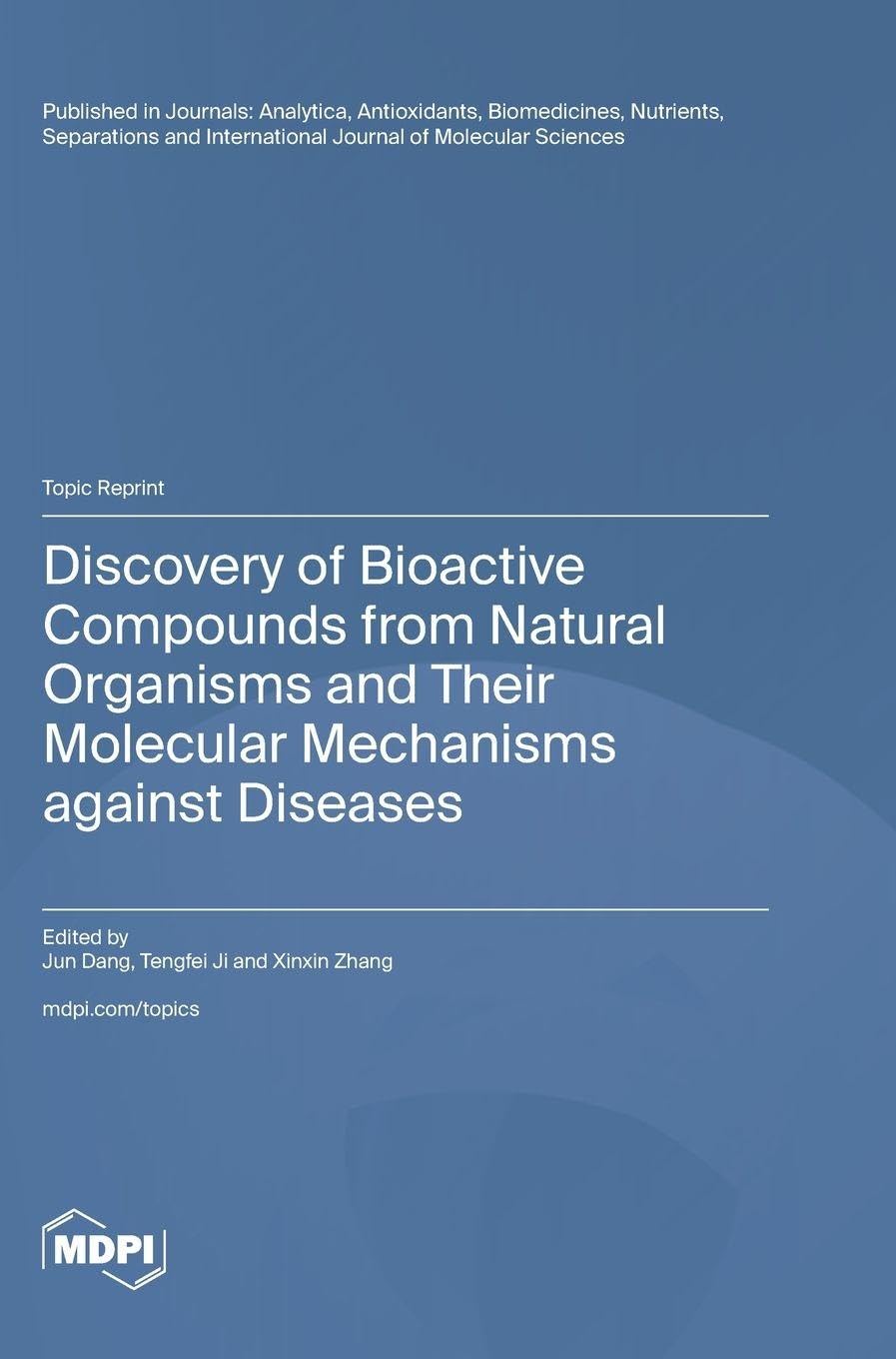 Discovery of Bioactive Compounds from Natural Organisms and Their Molecular Mechanisms against Diseases Natural Sciences
