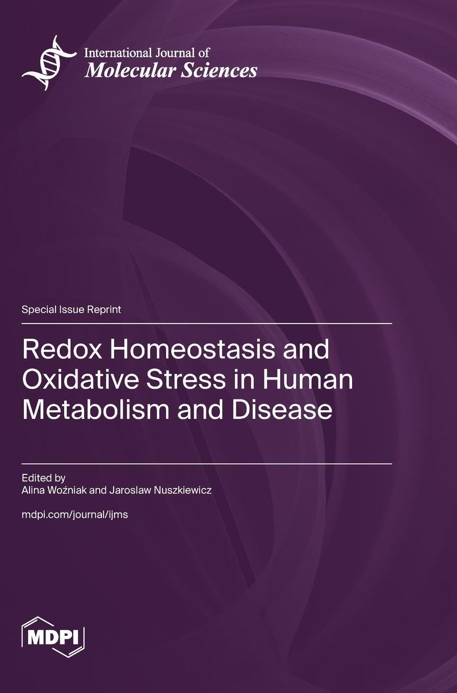 Redox Homeostasis and Oxidative Stress in Human Metabolism and Disease Business & Technology