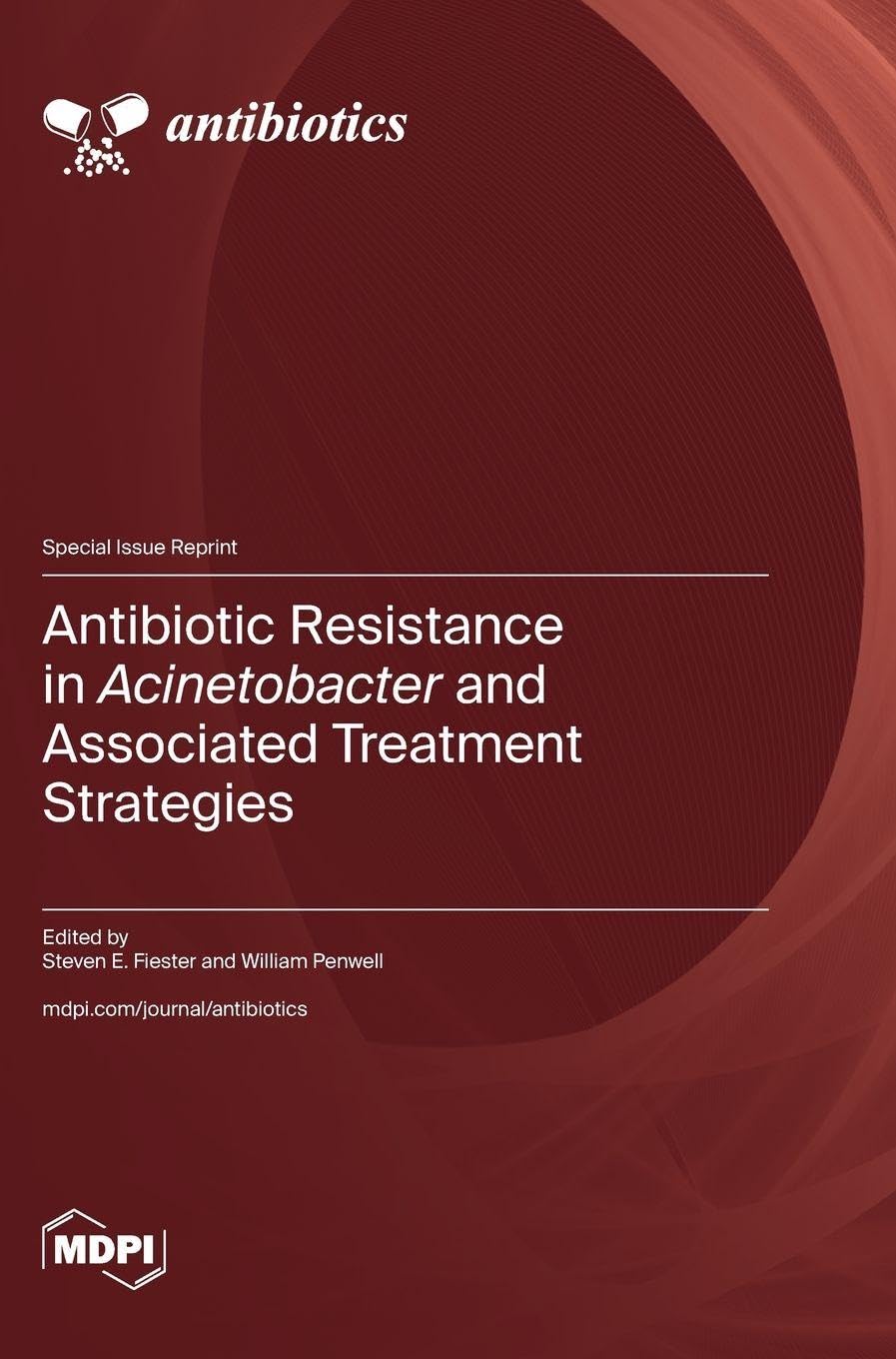 Antibiotic Resistance in Acinetobacter and Associated Treatment Strategies Business & Technology