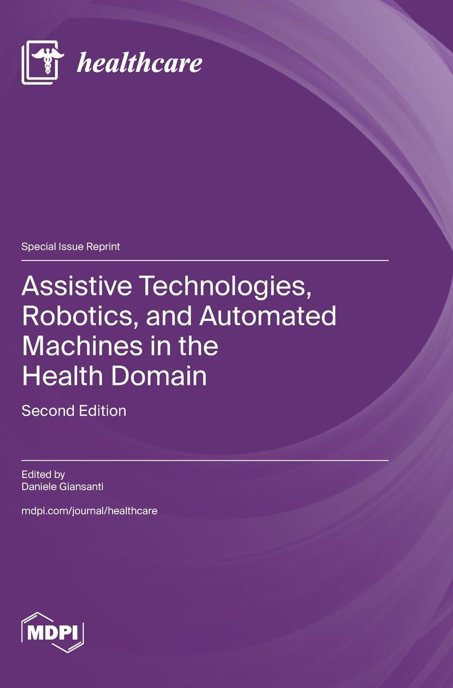 Assistive Technologies, Robotics, and Automated Machines in the Health Domain Medicine