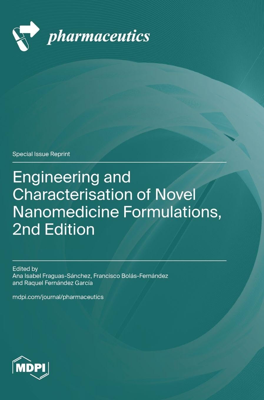 Engineering and Characterisation of Novel Nanomedicine Formulations, 2nd Edition Medicine