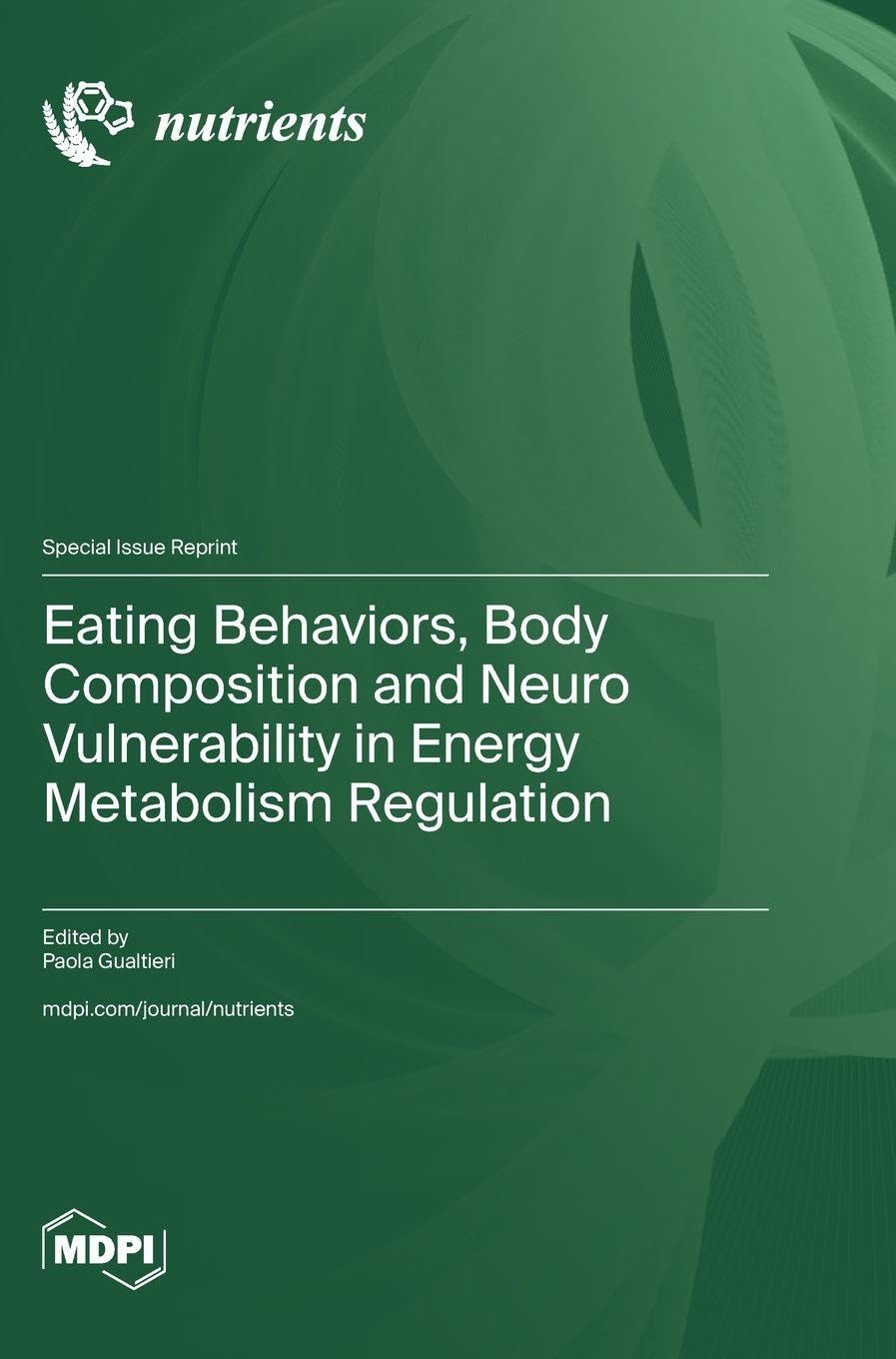 Eating Behaviors, Body Composition and Neuro Vulnerability in Energy Metabolism Regulation Medicine