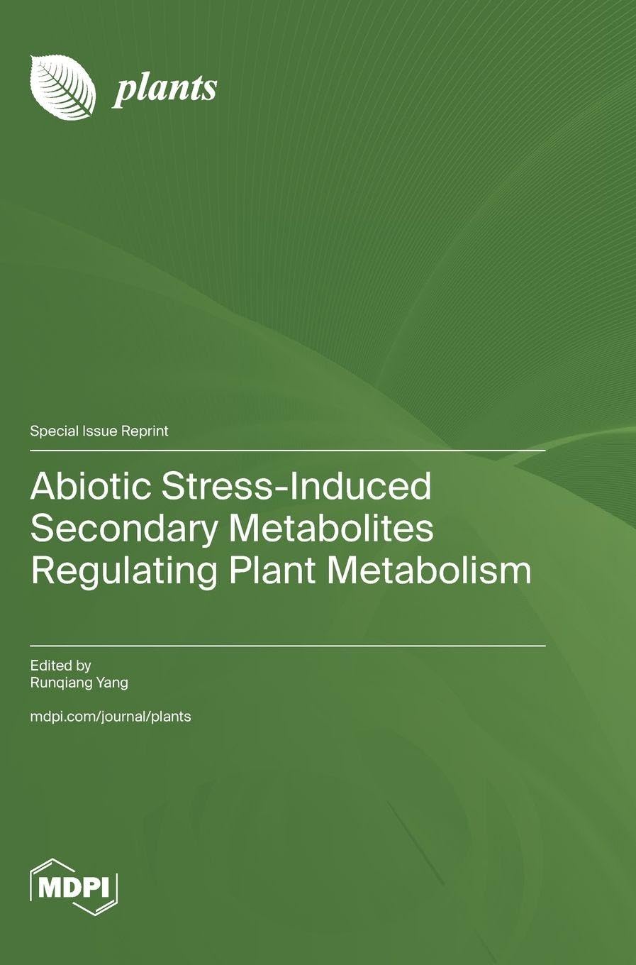 Abiotic Stress-Induced Secondary Metabolites Regulating Plant Metabolism Business & Technology