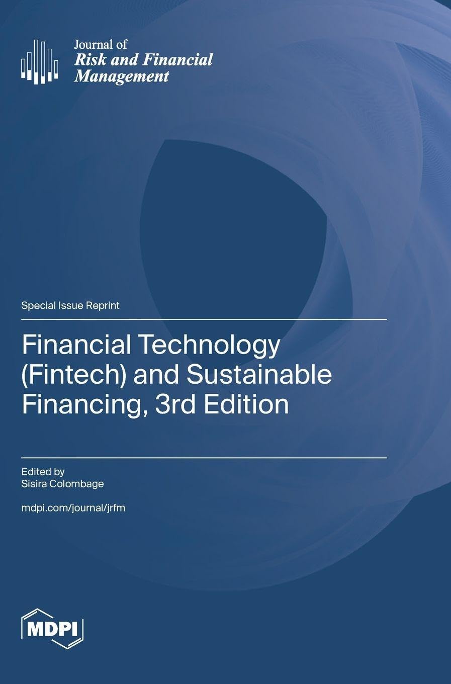 Financial Technology (Fintech) and Sustainable Financing, 3rd Edition Business, Finance & Career