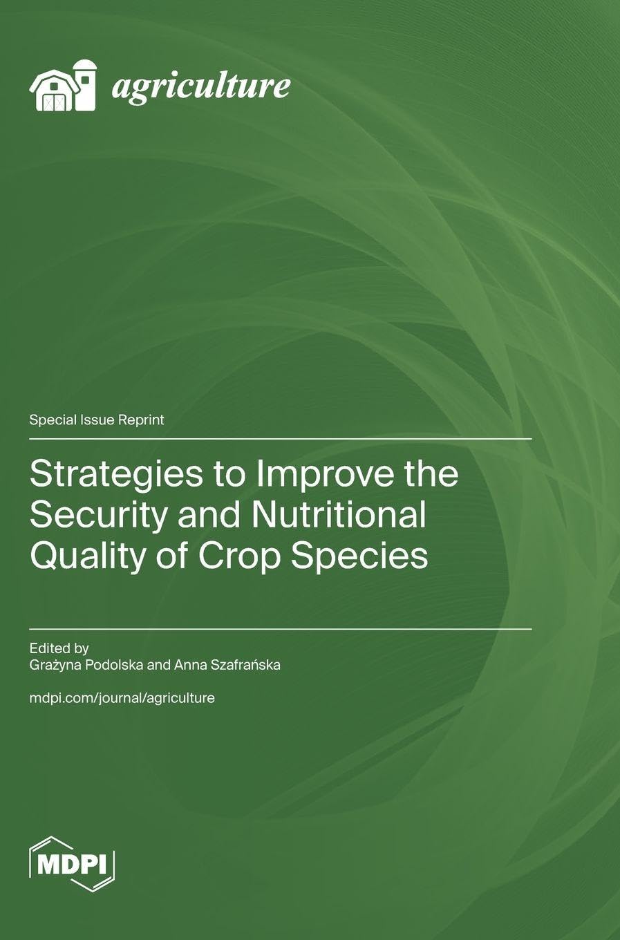 Strategies to Improve the Security and Nutritional Quality of Crop Species Business & Technology