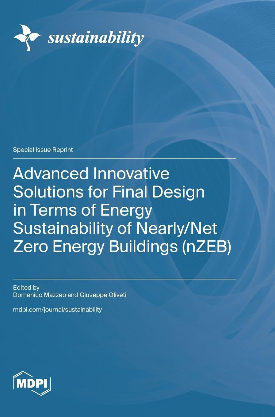 Advanced Innovative Solutions for Final Design in Terms of Energy Sustainability of Nearly/Net Zero Energy Buildings (nZEB) Business & Technology