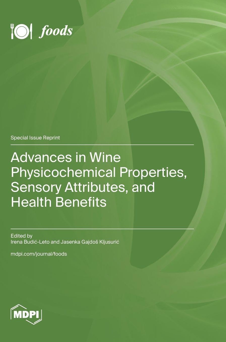 Advances in Wine Physicochemical Properties, Sensory Attributes, and Health Benefits Business & Technology