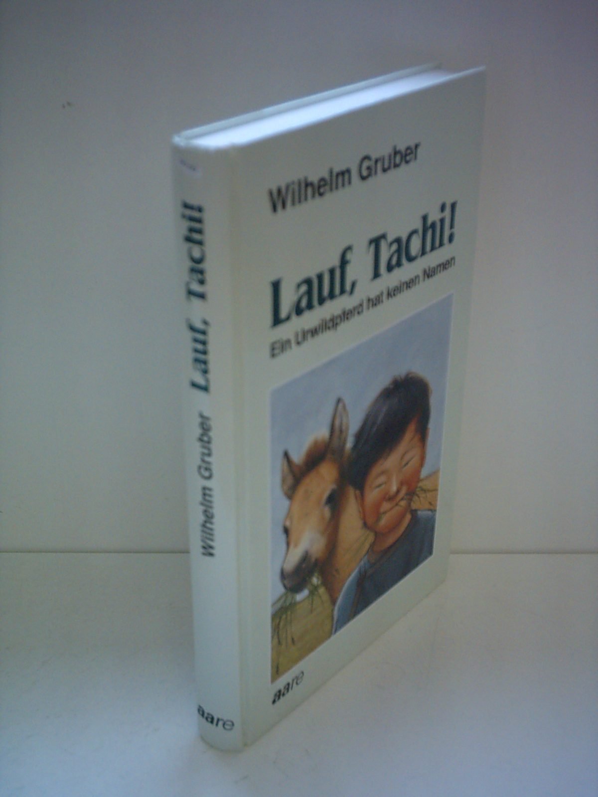 Lauf, Tachi!: Ein Urwildpferd hat keinen Namen Novels & Short Stories