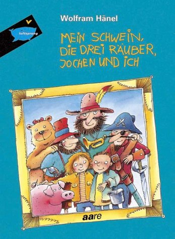Mein Schwein, die drei Räuber, Jochen und ich Novels & Short Stories