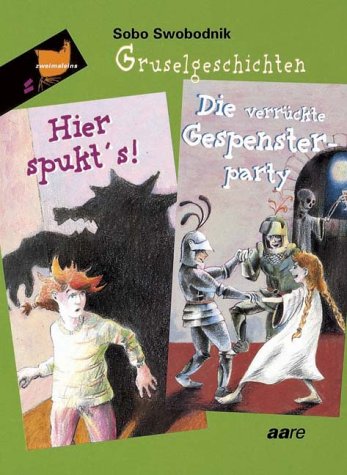 Gruselgeschichten: Hier spukt's!; Die verrückte Gespensterparty Novels & Short Stories