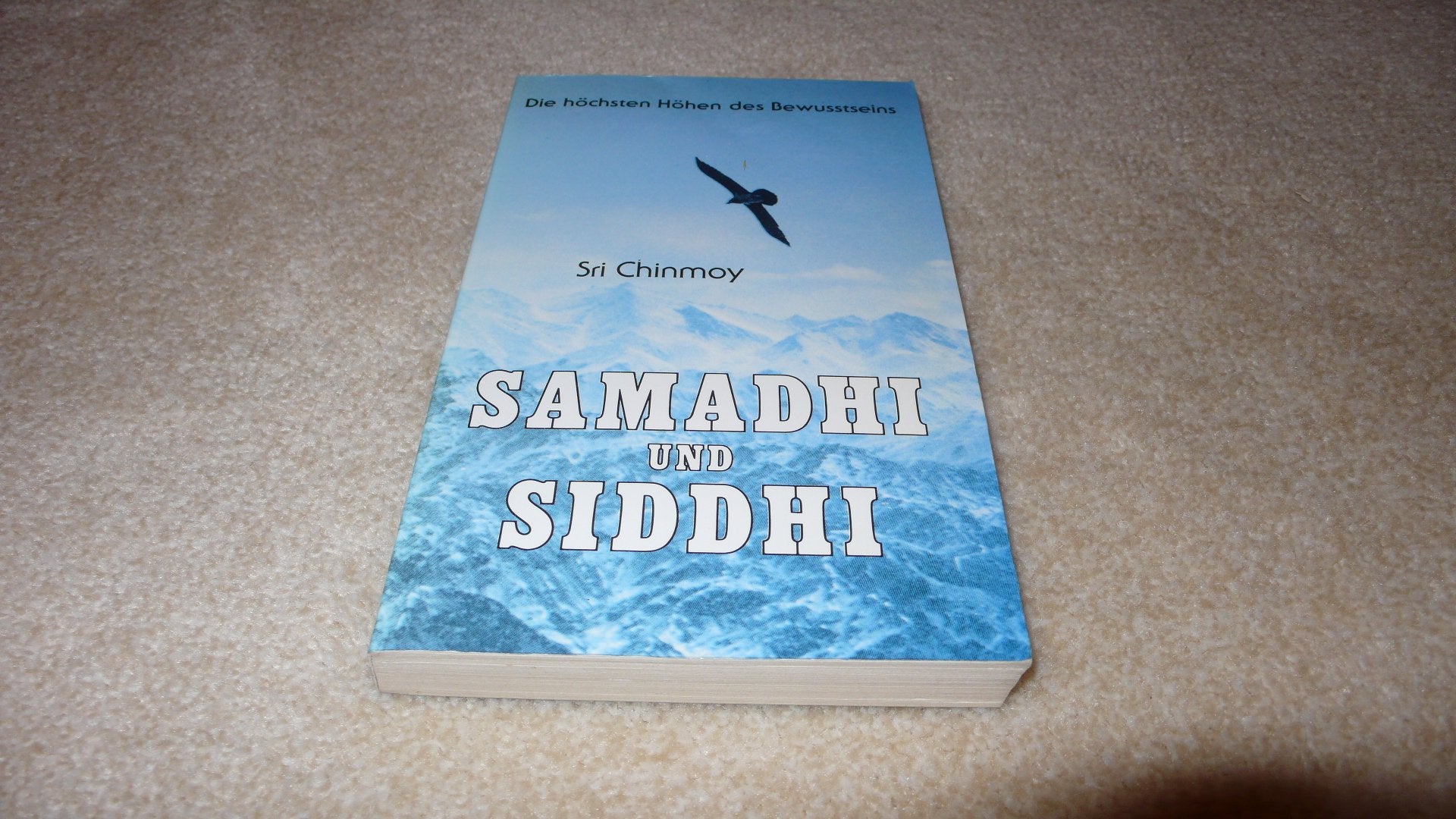 Samadhi und Siddhi. Die höchsten Höhen des Bewusstseins Philosophy